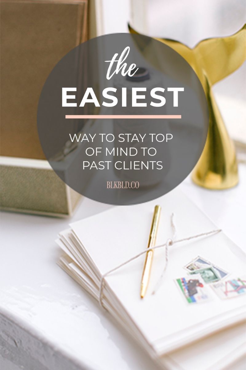 The-Easiest-Way-to-Stay-Top-of-Mind-to-Past-Clients-Blog